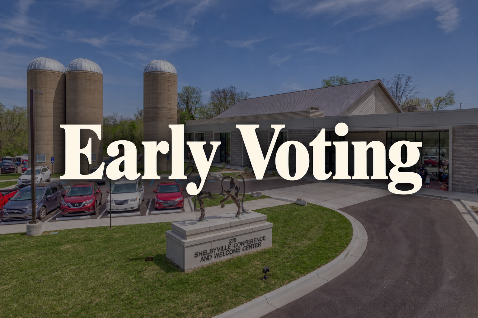 Early Voting over a darkened photograph of the Shelbyville Conference and Welcome Center.
